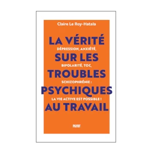 La vérité sur les troubles psychiques au travail (image 1) 